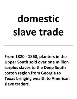 From 1820 - 1860, planters in the Upper South sold over one million