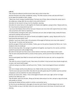 Luke 15 Then all the tax collectors and the sinners drew near to Him