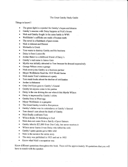 o Gatsby`s reunion with Daisy happens at Nick,s house o Nick and