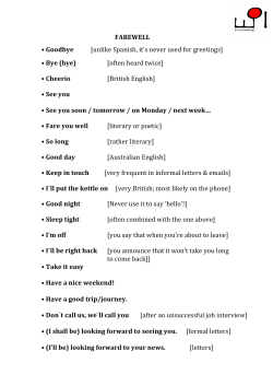 FAREWELL &bull; Goodbye [unlike Spanish, it`s never used for greetings