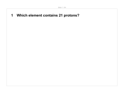 1 Which element contains 21 protons?