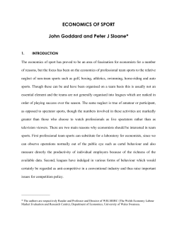 ECONOMICS OF SPORT John Goddard and Peter J Sloane*