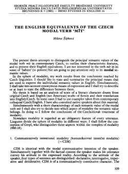 THE ENGLISH EQUIVALENTS OF THE CZECH MODAL VERB `MlT