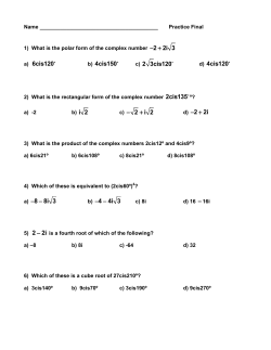 c) 2 3cis120 2 + i 2 a) 8 8i 3 b) 4 4i 3