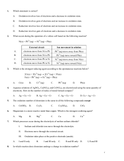 1. Which statement is correct? A. Oxidation involves loss of electrons