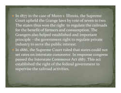 In 1877 in the case of Munn v. Illinois, the Supreme