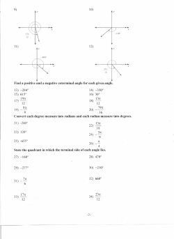 9) 10) 11) 12) Find a positive and a negative coterminal angle for