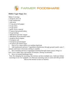 Hidden Veggie Sloppy Joes Makes 6 servings 1 teaspoon olive oil 2