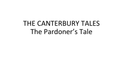 THE CANTERBURY TALES The Pardoner`s Tale
