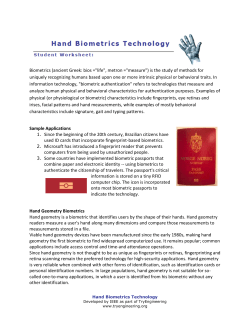 Biometrics (ancient Greek: bios ="life", metron ="measure") is the