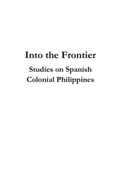 Into the Frontier Studies on Spanish Colonial Philippines In