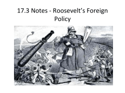 17.3 Notes -‐ Roosevelt`s Foreign Policy