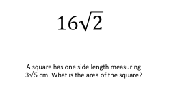 A square has one side length measuring 3&radic;5 cm. What is the area