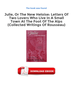 Julie, Or The New Heloise: Letters Of Two Lovers Who Live In A