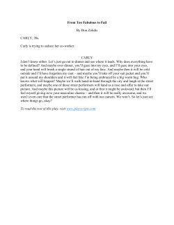 From Too Fabulous to Fail By Don Zolidis CARLY, 20s. Carly is