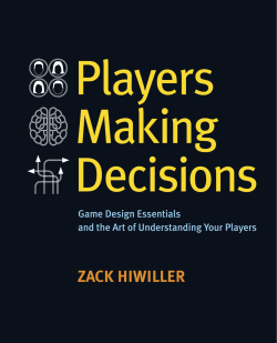 Players Making Decisions: Game Design Essentials and the Art of