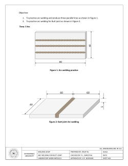 Objective: 1. To practice arc welding and produce three parallel