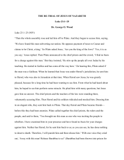 THE RE-TRIAL OF JESUS OF NAZARETH Luke 23:1&ndash;25 Dr. George