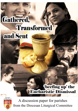 Gathered, Transformed and Sent `beefing up` the Eucharistic Dismissal