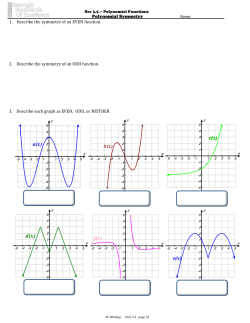 Polynomial Symmetry 1. Describe the symmetry of an EVEN function
