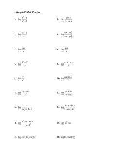 L`Hospital`s Rule Practice 1. lim 2. lim cosx 1"sinx 3. lim 4. lim 5. lim