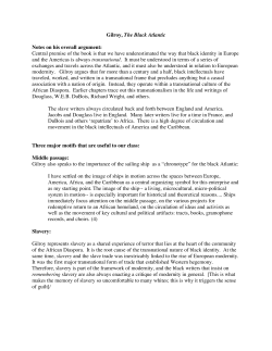 Gilroy, The Black Atlantic Notes on his overall argument: Central