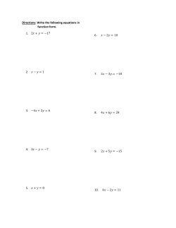 Directions: Write the following equations in function form. 1. 2   +
