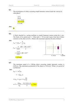 Q1: The acceleration of a body executing simple harmonic motion