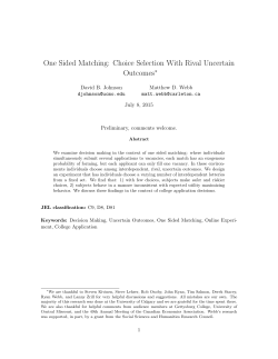 One Sided Matching: Choice Selection With Rival Uncertain Outcomes