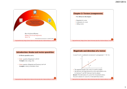 Chapter 2: Vectors (components) Introduction: Scalar and vector