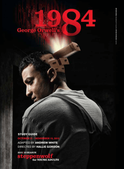 1984 Study Guide - Steppenwolf Theatre