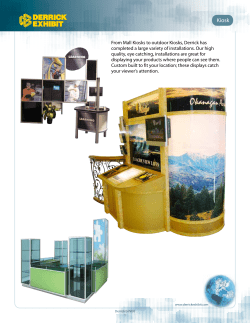 From Mall Kiosks to outdoor Kiosks, Derrick has completed a large