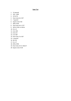 Super Test 1. 12 squared 2. 320 &divide; 1000 3. 2/3 of 33 4. How many 6s