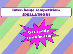 Inter-house competition: SPELLATHON!