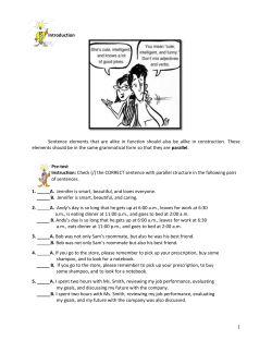 Introduction Sentence elements that are alike in function should also