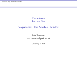 Paradoxes Lecture Five 10ptVagueness: The Sorites Paradox