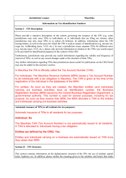 In Mauritius the TIN is officially called the Tax Account Number (TAN