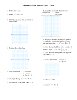 Algebra 2 Midterm Review (Chapter 1 &ndash; 6.2) 1. Factor 36x 2 ‐ 121. 2