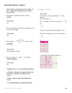State whether each sentence is true or false . If false , replace the