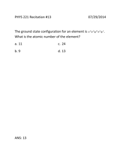PHYS 221 Recitation #13 07/29/2014 The ground state