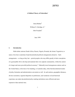 1 A Political Theory of Federalism Jenna Bednar William N. Eskridge