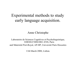 Experimental methods to study early language acquisition.