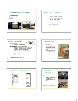 Teleoperation and autonomy How is a robot controlled? Levels of