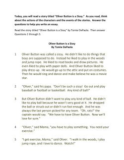 1 Oliver Button was called a sissy. He didn`t like to do things that