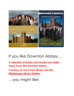 If you like Downton Abbey… …you might like:
