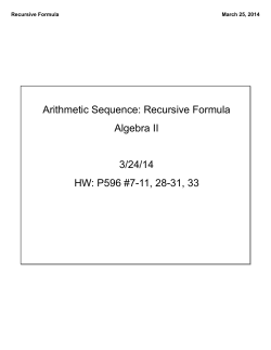 Arithmetic Sequence: Recursive Formula Algebra II 3/24/14 HW