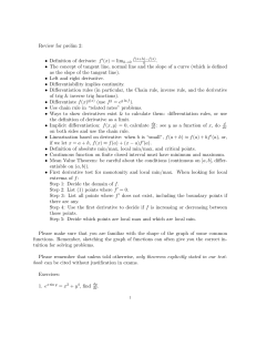 Review for prelim 2: &bull; Definition of derivate: f /(x) = limh&rarr;0 . &bull; The