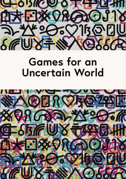 Games for an Uncertain World
