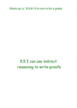 5.5 I can use indirect reasoning to write proofs