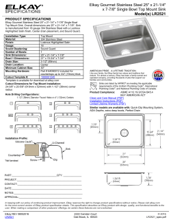 SPECIFICATIONS Elkay Gourmet Stainless Steel 25" x 21-1/4" x 7